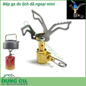 Bếp ga du lịch dã ngoại mini